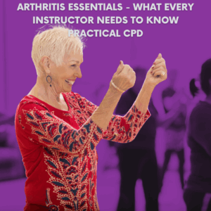 Arthritis Essentials – What Every Instructor Needs to Know Practical CPD